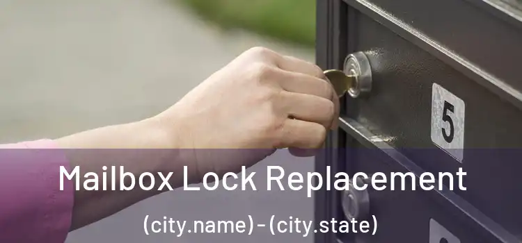 Mailbox Lock Replacement (city.name) - (city.state)